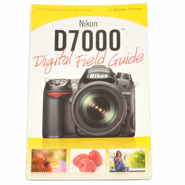 D7000 Digital Field Guide, J. Dennis Thomas,2011,Soft Cover,304 Pages