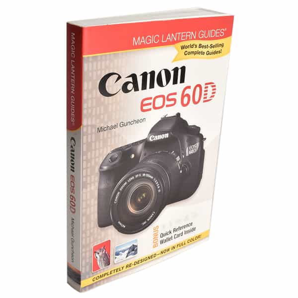 Canon EOS 60D Magic Lantern Guide,Guncheon,2011,Soft Cover,319 Pages