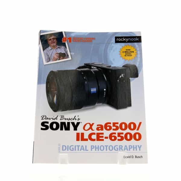 Sony A6500/ILCE-6500, Guide To Digital Photography, 2017, Busch